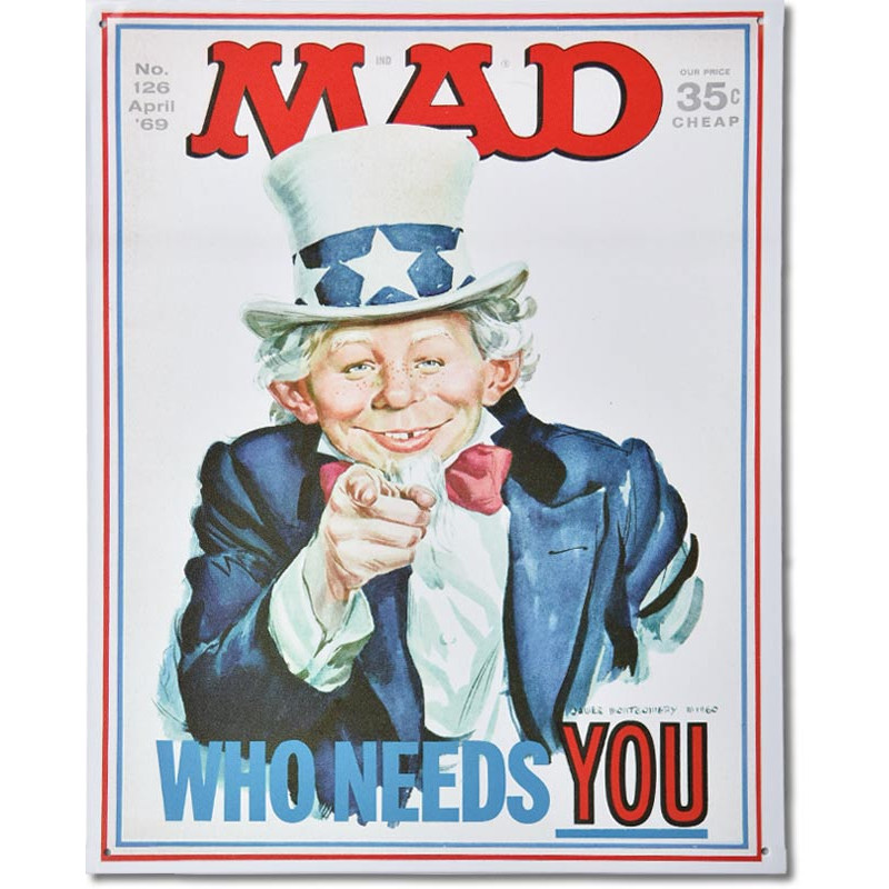 Fém tábla MAD Who Needs You 38 cm x 30 cm