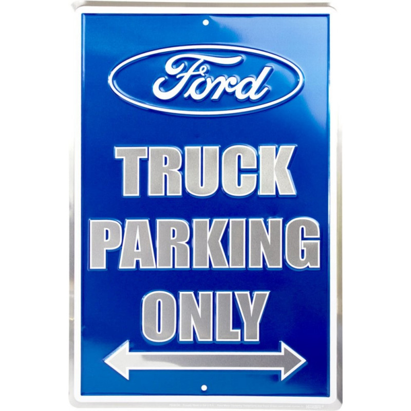 Fém tábla Ford Truck Parking Only 45 cm x 30 cm