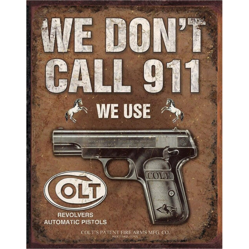 Fém tábla COLT - We Dont Dial 911, 40 cm x 32 cm