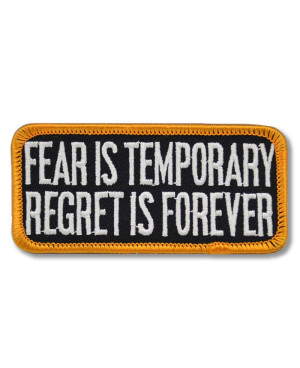 Moto nášivka Fear is temporary 4 cm x 9 cm