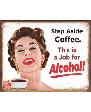 Plechová cedule Step Aside Coffeee 32 cm x 40 cm