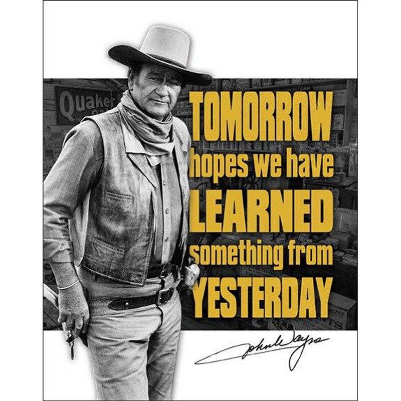 Plechová cedule John Wayne - Tomorrow 40 cm x 32 cm